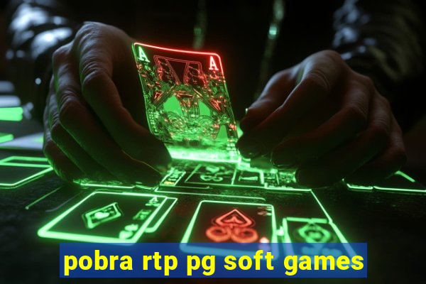 pobra rtp pg soft games